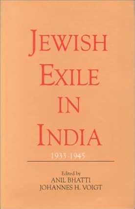 JEWISH EXILE IN INDIA 1933-1945: BY ANIL BHATTI (HARDCOVER) OLD  BOOK