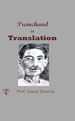 PREMCHAND IN TRANSLATION : BY GOPAL SHARMA (HARDCOVER)