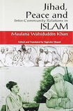 JIHAD, PEACE AND INTER-COMMUNITY RELATIONS IN ISLAM  BY MAULANA WAHIDUDDIN KHAN (HARDCOVER) OLD BOOK