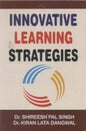 INNOVATIVE LEARNING STRATEGIES  BY DR. SHIREESH PAL SINGH (HARDCOVER)