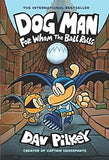 DOG MAN FOR WHOM THE BALL ROLLS  BY DAV PILKEY (THE INTERNATIONAL BESTSELLER)) (HARDCOVER) USED