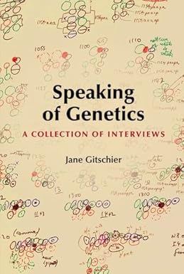 SPEAKING OF GENETICS : A COLLECTION OF INTERVIEWS BY JANE GIFTSCHIER (PAPERBACK)SPEAKING OF GENETICS : A COLLECTION OF INTERVIEWS BY JANE GIFTSCHIER (PAPERBACK)