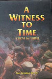 A WITNESS TO TIME (1947 TO 1984) BY SHRI KRISHNA MISHRA (HARDCOVER) OLD BOOK