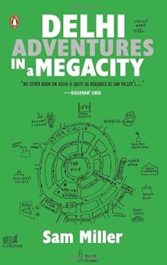 DELHI ADVENTURES IN A MEGACITY BY SAM MILLER (HARDCOVER) OLD BOOK