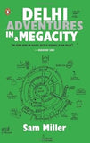 DELHI ADVENTURES IN A MEGACITY BY SAM MILLER (HARDCOVER) OLD BOOK