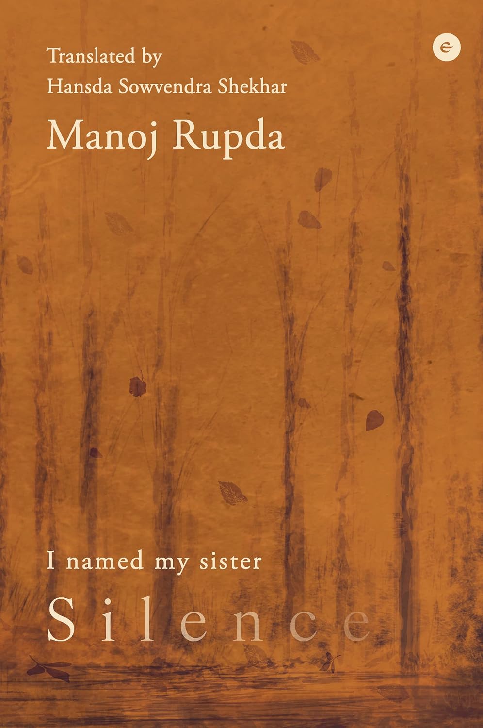 I NAMED MY SISTER SILENCE BY MANOJ RUPDA [HARDCOVER] OLD BOOK