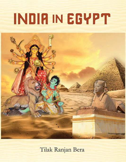 INDIA IN EGYPT BY TILAK RANJAN BERA (HARDCOVER)