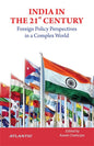 INDIA IN THE 21st CENTURY : FOREIGN POLICY PERSPECTIVES IN A COMPLEX WORLD BY ANEEK CHATTERJEE (HARDCOVER)