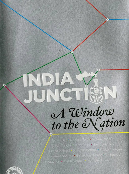 INDIA JUNCTION : A WINDOW TO THE  NATION BY SEEMA SHARMA (HARDCOVER)