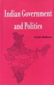 INDIAN GOVERNMENT AND POLITICS BY GIRISH MALHOTRA (HARDCOVER)