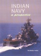 INDIAN NAVY : A PERSPECTIVE BY DR. BALDEO SAHAI (PUBLICATION DIVISION) [HARDCOVER]