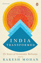 INDIA TRANSFORMED : 25 YEARS OF ECONOMIC REFORMS BY RAKESH MOHAN (HARDCOVER) OLD BOOK