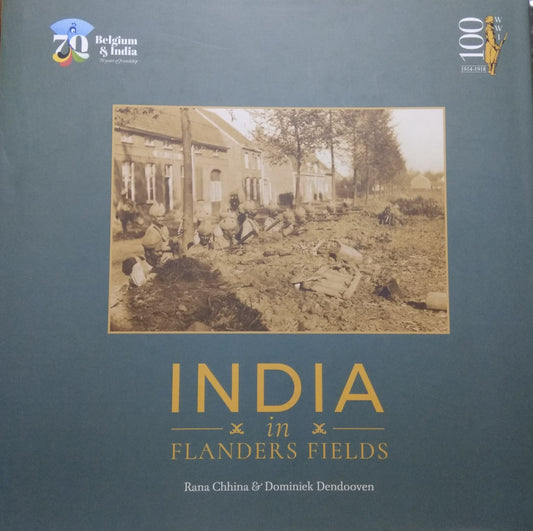 INDIA IN FLANDERS FIELDS BY RANA CHHINA & DOMINIEK DENDOOVEN [HARDCOVER]