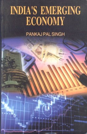 INDIA'S EMERGING ECONOMY BY PANKAJ PAL SINGH (HARDCOVER)