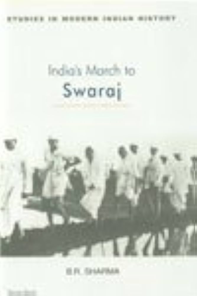 INDIA'S MARCH TO SWARAJ BY B.R. SHARMA : 2 VOLUMES SET [HARDCOVER]