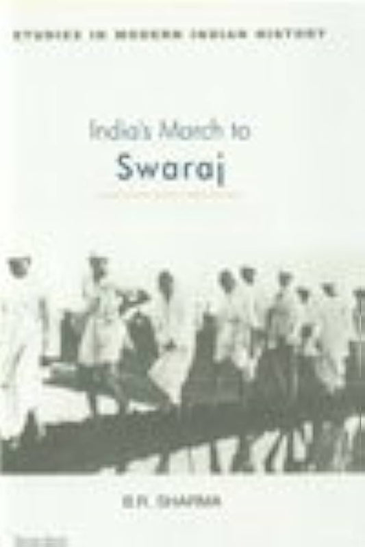 INDIA'S MARCH TO SWARAJ BY B.R. SHARMA : 2 VOLUMES SET [HARDCOVER]