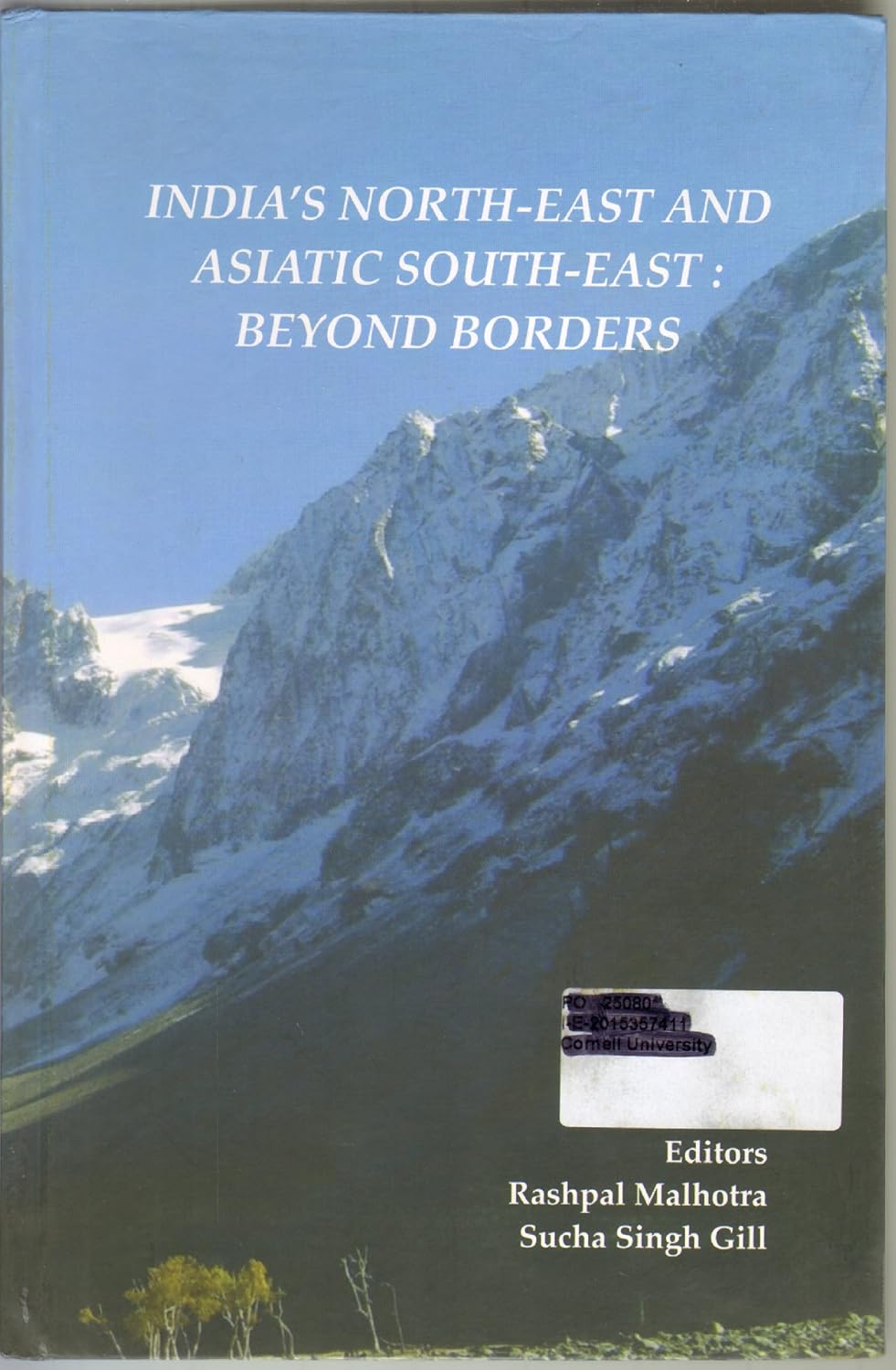 INDIA'S NORTH-EAST AND ASIATIC SOUTH-EAST BEYOND BORDERS BY RASHPAL MALHOTRA & SUCHA SINGH GILL [HARDCOVER]