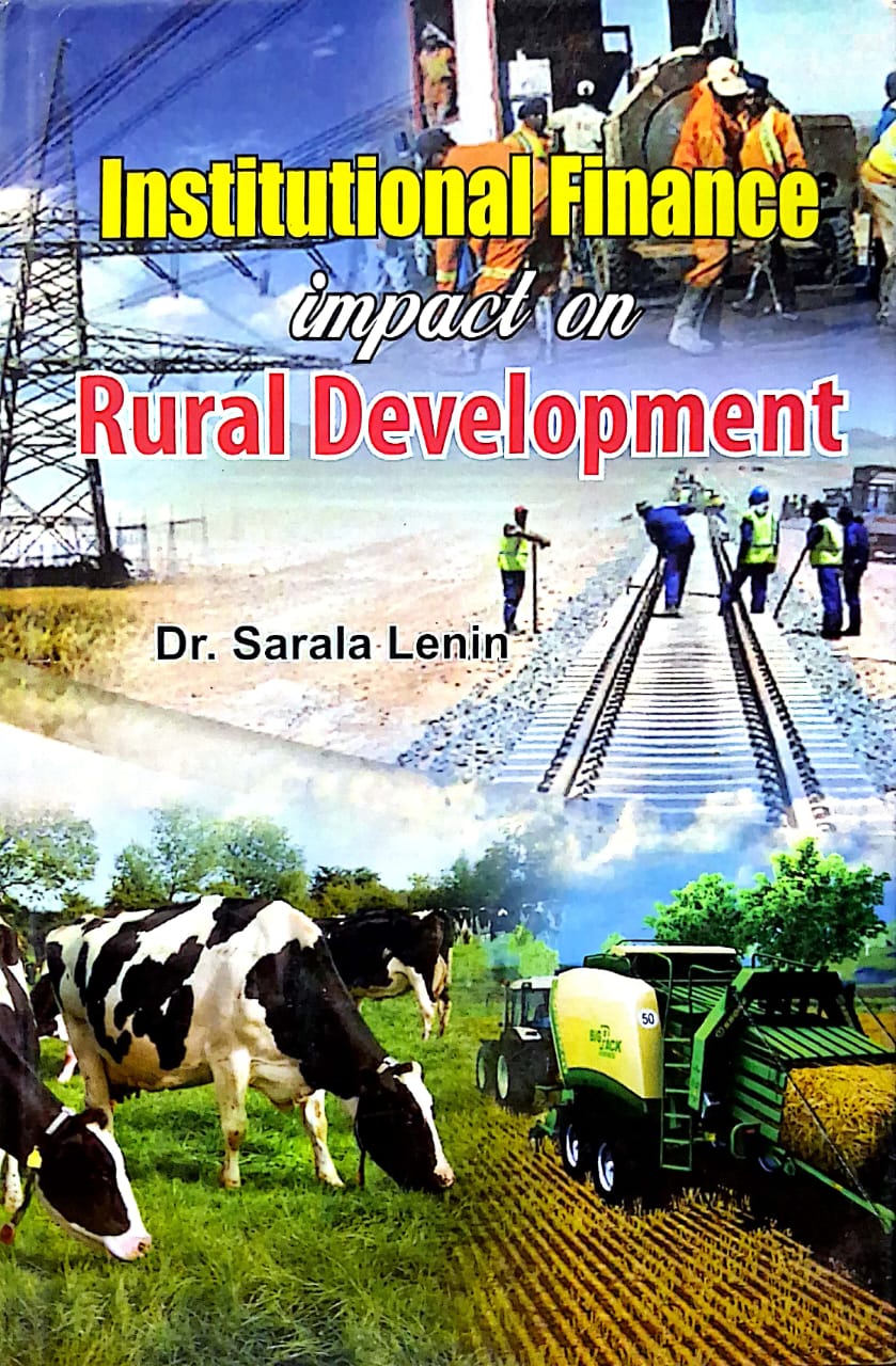 INSTITUTIONAL FINANCE IMPACT ON RURAL DEVELOPMENT BY DR. SARALA LENIN (HARDCOVER)