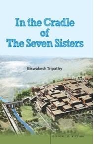 IN THE CRADLE OF THE SEVEN SISTERS BY BISWAKESH TRIPATHY [PAPERBACK]