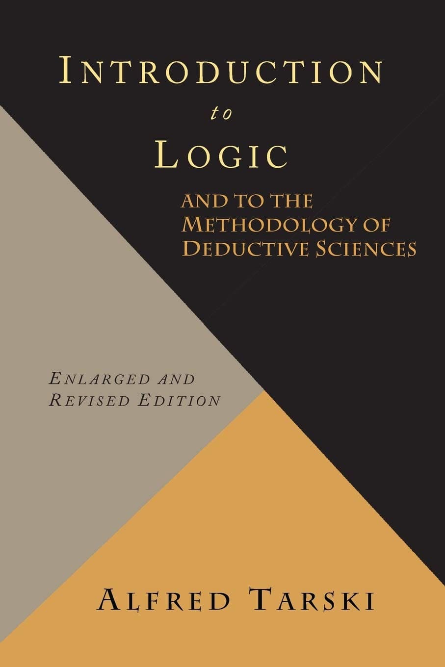INTRODUCTION TO LOGIC AND TO THE METHODOLOGY OF DEDUCTIVE SCIENCES BY ALFRED TARSKI [PAPERBACK]