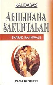 KALIDASA'S ABHIJNANA SAKUNTALAM BY SHARAD RAJIMWALE (PAPERBACK)