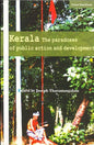 KERALA : THE PARADOXES OF PUBLIC ACTION AND DEVELOPMENT BY JOSEPH THARAMANGALAM (HARDCOVER)