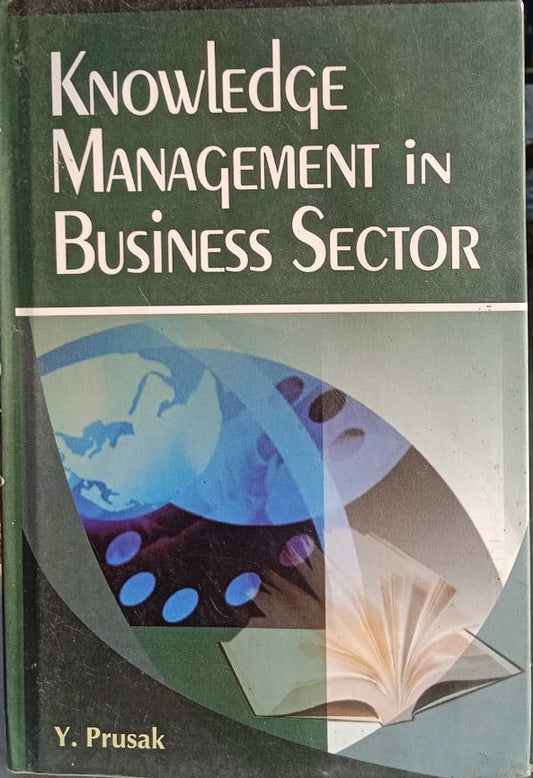 KNOWLEDGE MANAGEMENT IN BUSINESS SECTOR BY Y. PRUSAK [HARDCOVER]
