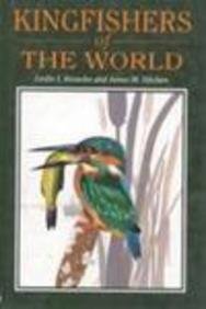 KINGFISHERS OF THE WORLD BY LESLIE J. KNOWLES AND JAMES W. NITCHEN (HARDCOVER)