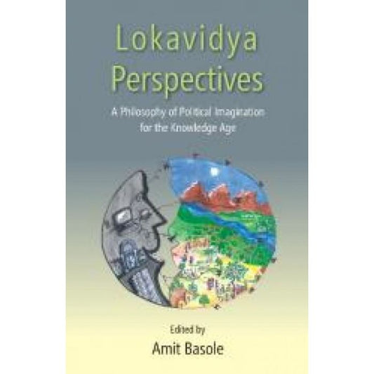 LOKAVIDYA PERSPECTIVES : A PHILOSOPHY OF POLITICAL IMAGINATION FOR THE KNOWLEDGE AGE (HARDCOVER)