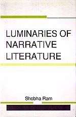 LUMINARIES OF NARRATIVE LITERATURE BY SHOBHA RAM [HARDCOVER]