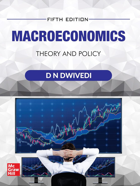 MACROECONOMICS : THEORY AND POLICY BY D.N. DWIVEDI [PAPERBACK]