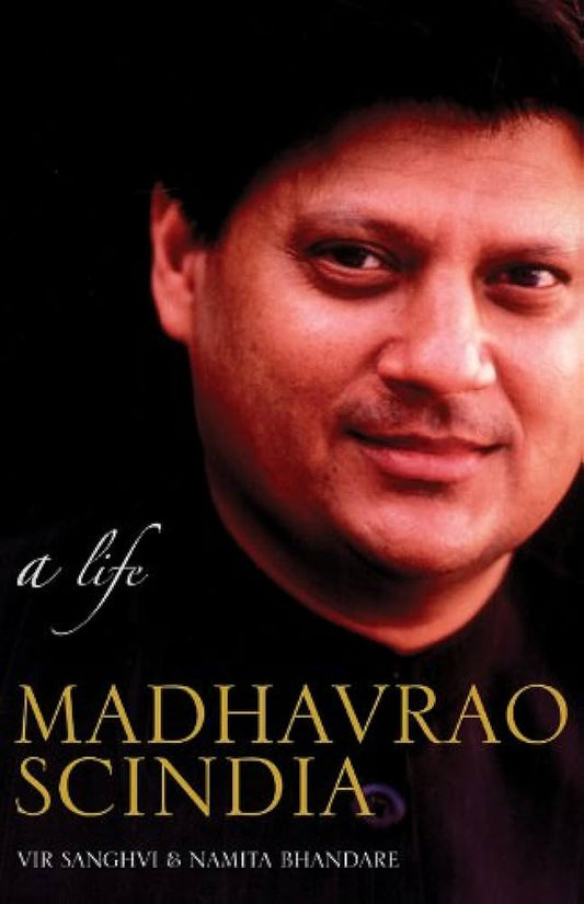 MADHAV RAO SCINDIA :  A LIFE BY VIR SANGHVI & NAMITA BHANDARE (HARDCOVER) OLD BOOK