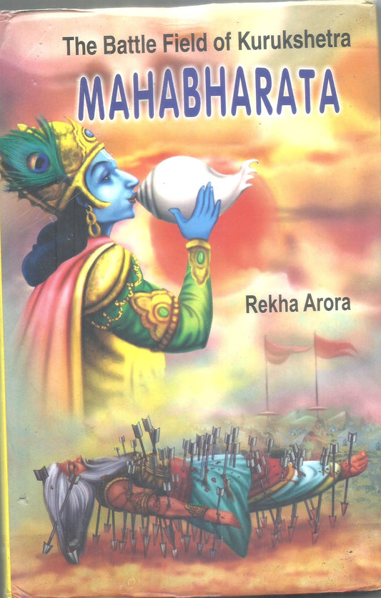 MAHABHARATA : THE BATTLE FIELD OF KURUKSHETRA BY REKHA ARORA (HARDCOVER)