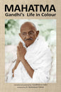 MAHATMA GANDHI'S LIFE IN COLOUR BY GANDHISERVE INDIA (Author, Photographer), Dr. Bindeshwar Pathak (Foreword) (HARDCOVER)