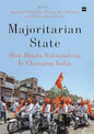 MAJORITARIAN STATE : HOW HINDU NATIONALISM IS CHANGING INDIA BY ANGANA P. CHATTERJI & THOMAS BLOM HANSEN (HARDCOVER) OLD BOOK