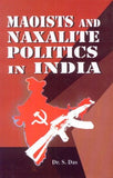 MAOISTS AND NAXALITE POLITICS IN INDIA BY DR. S. DAS [HARDCOVER] OLD BOOK