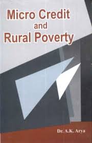 MICRO CREDIT AND RURAL POVERTY BY DR. A.K. ARYA (HARDCOVER)