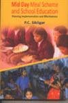 MID DAY MEAL SCHEME AND SCHOOL EDUCATION : PLANNING IMPLEMENTATION AND EFFECTIVENESS BY P.C. SIKLIGAR [HARDCOVER] OLD BOOK