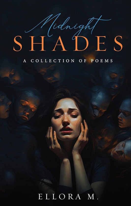 MIDNIGHT SHADES : A COLLECTION OF POEMS BY ELLORA M. (PAPERBACK)