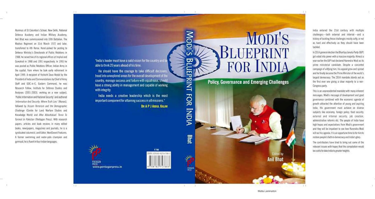 MODI'S BLUEPRINT FOR INDIA : POLICY, GOVERNANCE AND EMERGING CHALLENGES BY ANIL BHAT (HARDCOVER)