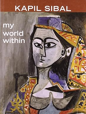 MY WORLD WITHIN BY KAPIL SIBAL (PAPERBACK)