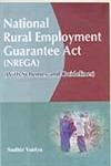 NATIONAL RURAL EMPLOYMENT GUARANTEE ACT (NREGA) (WITH SCHEMES AND GUIDELINES) BY SUDHIR VAIDYA [HARDCOVER]