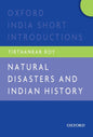 NATURAL DISASTERS AND INDIAN HISTORY : OXFORD INDIA SHORT INTRODUCTIO0NS BY TIRTHANKAR ROY (PAPERBACK)