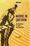 NATURE IN QUESTION : AN ANTHOLOGY OF IDEAS AND ARGUMENTS  BY J.J CLARKE (PAPERBACK) OLD BOOK