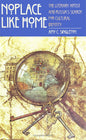 NO PLACE LIKE HOME : THE LITERARY ARTIST AND RUSSIA'S SEARCH FOR CULTURAL IDENTITY BY AMY C. SINGLETON (PAPERBACK) OLD BOOK