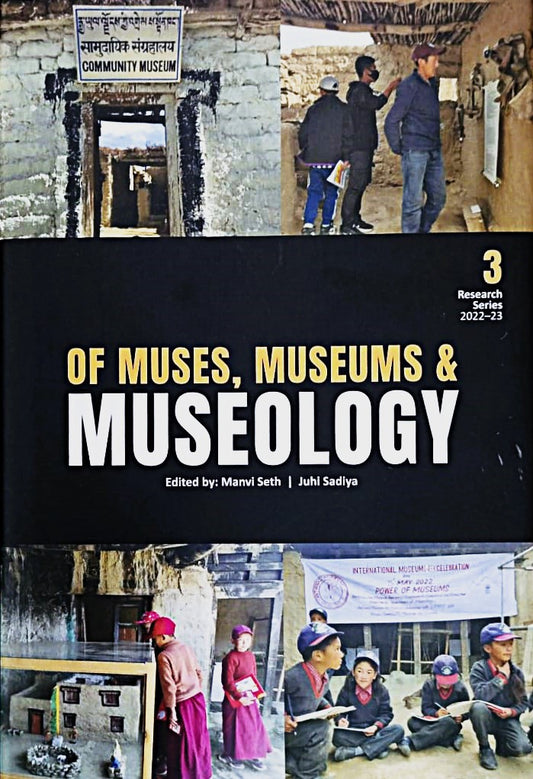 OF MUSES, MUSEUMS & MUSEOLOGY BY MANVI SETH & JUHI SADIYA (HARDCOVER)
