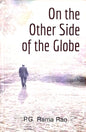 ON THE OTHER SIDE OF THE GLOBE BY P.G. RAMA RAO (PAPERBACK)