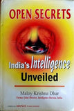 OPEN SECRETS : INDIA'S INTELLIGENCE UNVEILED BY MALOY KRISHNA DHAR [HARDCOVER]