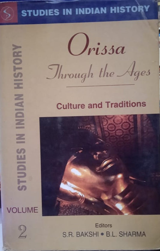 ORISSA THROUGH THE AGES BY S.R. BAKSHI & B.L. SHARMA : 4 VOLUMES SET [HARDCOVER] OLD BOOK