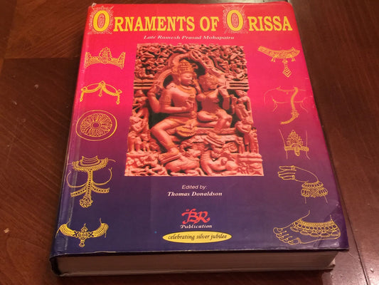 ORNAMENTS OF ORISSA : LATE RAMESH PRASAD MOHAPATRA BY THOMAS DONALDSON (HARDCOVER) OLD BOOK